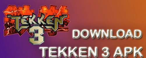Tekken 3 Mod APK Download 35 MB